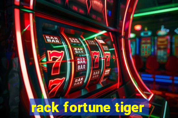 rack fortune tiger